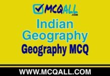 Indian Geography – Geography MCQ Question and Answer Indian Geography - Geography MCQ Question and Answer
