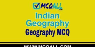 Indian Geography – Geography MCQ Question and Answer Indian Geography - Geography MCQ Question and Answer