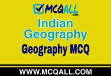 Indian Geography – Geography MCQ Question and Answer Indian Geography - Geography MCQ Question and Answer