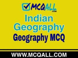 Indian Geography – Geography MCQ Question and Answer Indian Geography - Geography MCQ Question and Answer