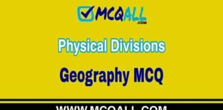 Physical Divisions – Geography MCQ Question and Answer Physical Divisions - Geography MCQ Question and Answer