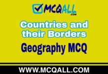 Countries and their Borders – Geography MCQ Question and Answer Countries and their Borders - Geography MCQ Question and Answer