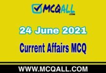 Current Affairs – 24 June 2021 MCQ Question and Answer Current Affairs - 24 June 2021 MCQ Question and Answer