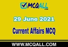 Current Affairs – 29 June 2021 MCQ Question and Answer Current Affairs - 29 June 2021 MCQ Question and Answer