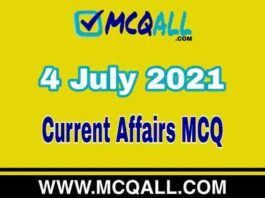 Current Affairs MCQ – 4 July 2021 | Important Current Affairs Question and Answer Quiz Current Affairs MCQ - 4 July 2021 | Important Current Affairs Question and Answer Quiz