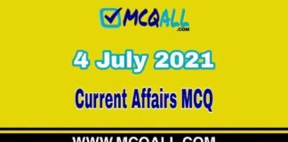 Current Affairs MCQ – 4 July 2021 | Important Current Affairs Question and Answer Quiz Current Affairs MCQ - 4 July 2021 | Important Current Affairs Question and Answer Quiz