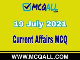 Current Affairs MCQ – 19 July 2021 | Important Current Affairs Question and Answer Quiz Current Affairs MCQ - 19 July 2021 | Important Current Affairs Question and Answer Quiz