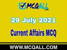 Current Affairs MCQ – 29 July 2021 | Important Current Affairs Question and Answer Quiz Current Affairs MCQ - 29 July 2021 | Important Current Affairs Question and Answer Quiz