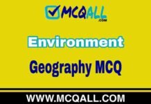 Environment – Geography MCQ Question and Answer Environment - Geography MCQ Question and Answer