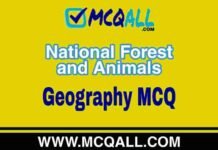 National Forest and Animals – Geography MCQ Question and Answer National Forest and Animals - Geography MCQ Question and Answer