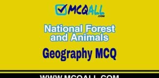 National Forest and Animals – Geography MCQ Question and Answer National Forest and Animals - Geography MCQ Question and Answer