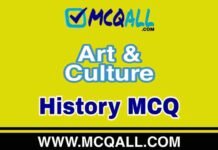 Art & Culture – History MCQ Question and Answer Art & Culture - History MCQ Question and Answer