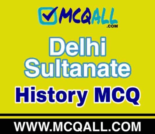 Delhi Sultanate – History MCQ Question and Answer Delhi Sultanate - History MCQ Question and Answer
