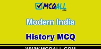 Medieval India 2 – History MCQ Question and Answer Modern India - History MCQ Question and Answer