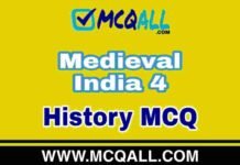 Medieval India 4 – History MCQ Question and Answer Medieval India - History MCQ Question and Answer