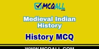 Medieval Indian History – History MCQ Question and Answer Medieval Indian History - History MCQ Question and Answer