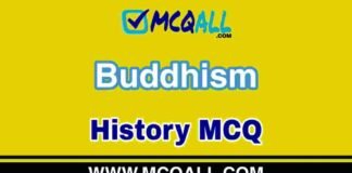 Buddhism – History MCQ Question and Answer Buddhism - History MCQ Question and Answer
