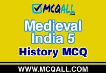 Medieval India 5 – History MCQ Question and Answer Medieval India - History MCQ Question and Answer