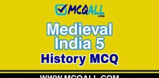 Medieval India 5 – History MCQ Question and Answer Medieval India - History MCQ Question and Answer