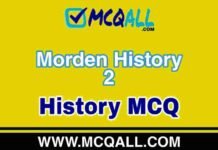 Morden History 2 – History MCQ Question and Answer Morden History - History MCQ Question and Answer