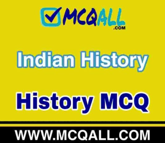 Indian History – History MCQ Question and Answer Indian History - History MCQ Question and Answer