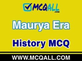 Maurya Era – History MCQ Question and Answer Maurya Era - History MCQ Question and Answer