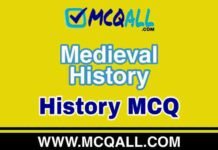 Medieval History – History MCQ Question and Answer Medieval History - History MCQ Question and Answer