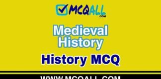 Medieval History – History MCQ Question and Answer Medieval History - History MCQ Question and Answer