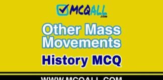 Other Mass Movements – History MCQ Question and Answer Other Mass Movements - History MCQ Question and Answer