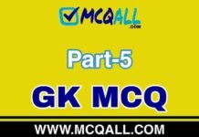 General Knowledge Part-5 GK MCQ Question and Answer General Knowledge Part-5 GK MCQ Question and Answer