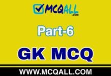 General Knowledge – GK MCQ Question and Answer Part-6 General Knowledge - GK MCQ Question and Answer Part-6