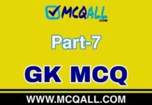 General Knowledge – GK MCQ Question and Answer Part-7 General Knowledge - GK MCQ Question and Answer Part-7
