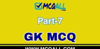General Knowledge – GK MCQ Question and Answer Part-7 General Knowledge - GK MCQ Question and Answer Part-7