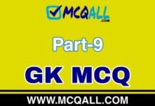 General Knowledge – GK MCQ Question and Answer Part-9 General Knowledge - GK MCQ Question and Answer Part-9