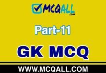 General Knowledge – GK MCQ Question and Answer Part-11 General Knowledge - GK MCQ Question and Answer Part-11
