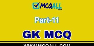 General Knowledge – GK MCQ Question and Answer Part-11 General Knowledge - GK MCQ Question and Answer Part-11