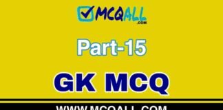 General Knowledge – GK MCQ Question and Answer Part-15 General Knowledge - GK MCQ Question and Answer Part-15