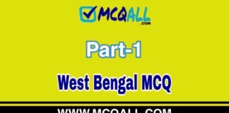 West Bengal MCQ Question and Answer Part-1 West Bengal MCQ Question and Answer Part-1