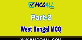 West Bengal MCQ Question and Answer Part-2 West Bengal MCQ Question and Answer Part-2
