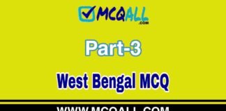 West Bengal MCQ Question and Answer Part-3 West Bengal MCQ Question and Answer Part-3