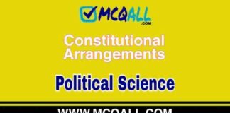 Constitutional Arrangements – Political Science MCQ Question and Answer Constitutional Arrangements - Political Science MCQ Question and Answer