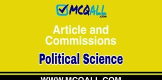 Article and Commissions – Political Science MCQ Question and Answer Article and Commissions - Political Science MCQ Question and Answer