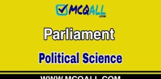 Parliament – Political Science MCQ Question and Answer Parliament - Political Science MCQ Question and Answer