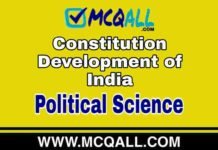 Constitution Development of India – Political Science MCQ Question and Answer Constitution Development of India - Political Science MCQ Question and Answer