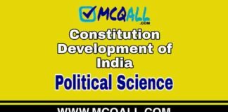 Constitution Development of India – Political Science MCQ Question and Answer Constitution Development of India - Political Science MCQ Question and Answer