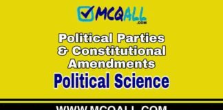 Political Parties & Constitutional Amendments – Political Science MCQ Question and Answer Political Parties & Constitutional Amendments - Political Science MCQ Question and Answer