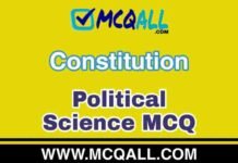 Constitution 3 – Political Science MCQ Question and Answer Constitution - Political Science MCQ Question and Answer