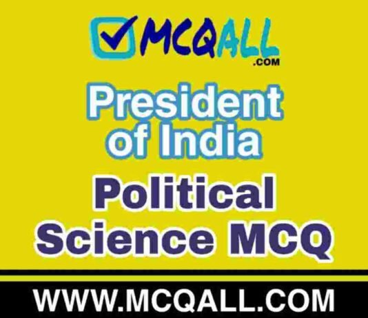President of India – Political Science MCQ Question and Answer President of India - Political Science MCQ Question and Answer