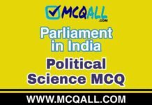Parliament in India – Political Science MCQ Question and Answer Parliament in India - Political Science MCQ Question and Answer