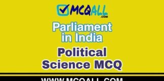 Parliament in India – Political Science MCQ Question and Answer Parliament in India - Political Science MCQ Question and Answer